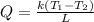 Q = \frac{k(T_1 - T_2)}{L}
