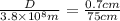 \frac{D}{3.8 \times 10^8 m} = \frac{0.7 cm}{75 cm}