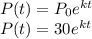 P(t) = P_0 e^{kt} \\P(t) = 30 e^{kt}