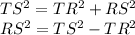 TS^{2} =TR^{2}+RS^{2}\\RS^{2}=TS^{2} -TR^{2}