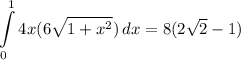 \displaystyle \int\limits^1_0 {4x(6\sqrt{1 + x^2})} \, dx = 8(2\sqrt{2} - 1)