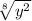 \sqrt[8]{y^2}