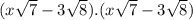 (x \sqrt{7} -3 \sqrt{8}).(x \sqrt{7}-3 \sqrt{8})