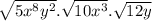 \sqrt{5x^8y^2} . \sqrt{10x^3} . \sqrt{12y}