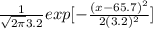 \frac{1}{\sqrt{2\pi } 3.2}exp[-\frac{(x-65.7)^{2}}{2(3.2)^{2}} ]