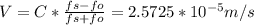 V = C*\frac{fs-fo}{fs+fo}=2.5725*10^{-5}m/s