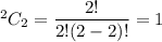 ^2C_2=\dfrac{2!}{2!(2-2)!}=1