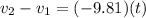 v_2 - v_1 = (-9.81)(t)