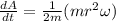\frac{dA}{dt} = \frac{1}{2m}(mr^2\omega)