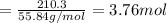 =\frac{210.3}{55.84 g/mol}=3.76 mol