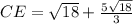 CE=\sqrt{18}+\frac{5\sqrt{18}}{3}