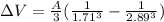 \Delta V = \frac{A}{3}(\frac{1}{1.71^3} - \frac{1}{2.89^3})