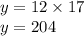 y=12 \times 17 \\&#10;y=204