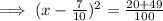 \implies (x-\frac{7}{10})^2=\frac{20+49}{100}