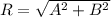 R=\sqrt{A^2+B^2}