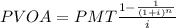 PVOA = PMT \frac{1 - \frac{1}{(1 + i)^n}}{ i}