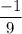 \dfrac{-1}{9}