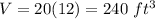 V=20(12)=240\ ft^{3}