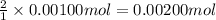 \frac{2}{1}\times 0.00100 mol=0.00200 mol