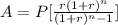 A = P[\frac{r(1+r)^n}{(1+r)^n -1}]