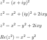 z^2=(x+iy)^2\\\\z^{2}=x^2+(iy)^2+2ixy\\\\z^2=x^2-y^2+2ixy\\\\Re(z^2)=x^2-y^2