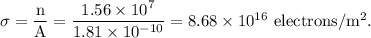 \sigma = \rm \dfrac{n}{A}=\dfrac{1.56\times 10^7}{1.81\times 10^{-10}}=8.68\times 10^{16}\ electrons/m^2.