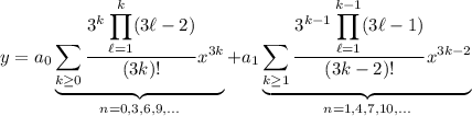 y=a_0\underbrace{\displaystyle\sum_{k\ge0}\frac{3^k\displaystyle\prod_{\ell=1}^k(3\ell-2)}{(3k)!}x^{3k}}_{n=0,3,6,9,\ldots}+a_1\underbrace{\displaystyle\sum_{k\ge1}\frac{3^{k-1}\displaystyle\prod_{\ell=1}^{k-1}(3\ell-1)}{(3k-2)!}x^{3k-2}}_{n=1,4,7,10,\ldots}