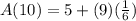 A(10)=5+(9)(\frac{1}{6})