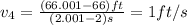 v_{4}=\frac{(66.001-66)ft}{(2.001-2)s}=1ft/s