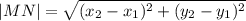 |MN|=\sqrt{(x_2-x_1)^2+(y_2-y_1)^2}