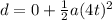 d = 0 + \frac{1}{2}a(4t)^2