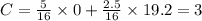 C=\frac{5}{16}\times 0+\frac{2.5}{16}\times 19.2 = 3