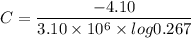C=\dfrac{-4.10}{3.10\times10^{6}\times log0.267}