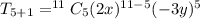 T_{5+1}=^{11}C_5(2x)^{11-5}(-3y)^5