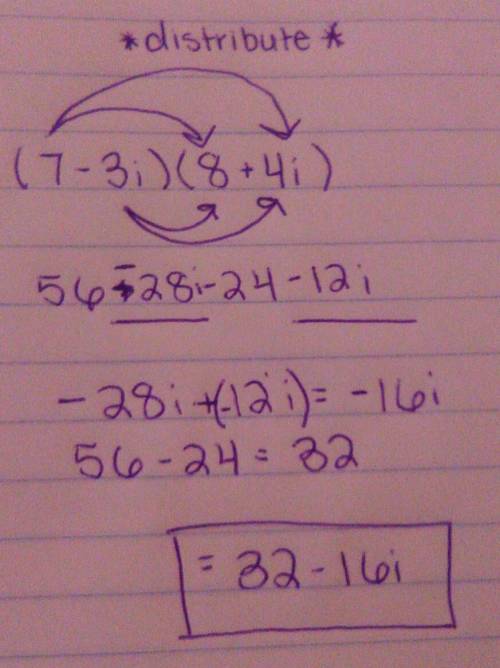 Someone show how to do this in steps . (7 - 3i)(8 + 4i) multiply