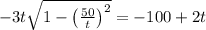 -3t\sqrt{1-\left ( \frac{50}{t} \right )^2}=-100+2t