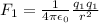 F_1=\frac{1}{4\pi \epsilon _0}\frac{q_1q_1}{r^2}