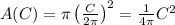 A(C)=\pi\left( \frac{C}{2\pi} \right)^2= \frac{1}{4\pi} C^2
