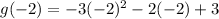 g(-2)=-3(-2)^2-2(-2)+3
