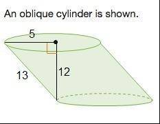 An oblique cylinder is shown which represents the volume of the cylinder, in cubic units?  120p 130p
