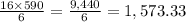 \frac{16\times590}{6} = \frac{9,440}{6} =1,573.33