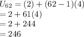 U_{62} = (2) + (62 - 1)(4) \\&#10;= 2 + 61(4) \\&#10;= 2 + 244 \\&#10;= 246