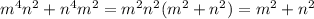m^4n^2+n^4m^2=m^2n^2(m^2+n^2)=m^2+n^2