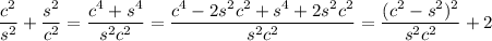 \dfrac{c^2}{s^2}+\dfrac{s^2}{c^2}=\dfrac{c^4+s^4}{s^2c^2}=\dfrac{c^4-2s^2c^2+s^4+2s^2c^2}{s^2c^2}=\dfrac{(c^2-s^2)^2}{s^2c^2}+2