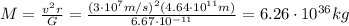 M=\frac{v^2 r}{G}=\frac{(3\cdot 10^7 m/s)^2(4.64\cdot 10^{11} m)}{6.67\cdot 10^{-11}}=6.26\cdot 10^{36}kg