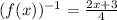 (f(x))^{-1} = \frac{2x + 3}{4}