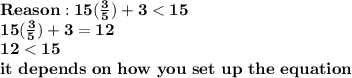 \bold{Reason:15(\frac{3}{5})+3