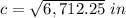 c=\sqrt{6,712.25}\ in