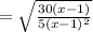 =\sqrt{\frac{30(x-1)}{5(x-1)^2}} }