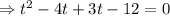 \Rightarrow t^2-4t+3t-12=0